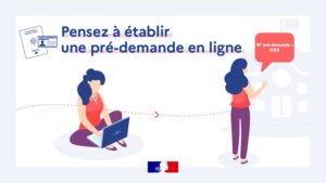 Pensez à établir une pré-demande en ligne